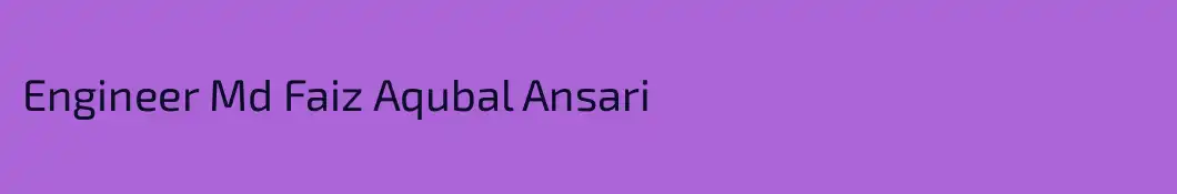Engineer Md Faiz Aqubal Ansari